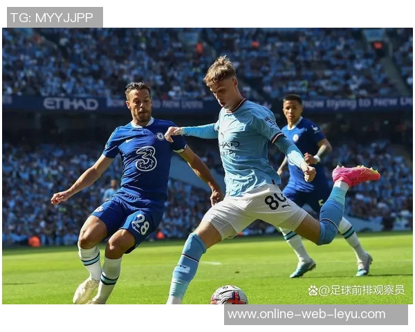 英超精彩对决切尔西与曼城巅峰对决集锦回顾